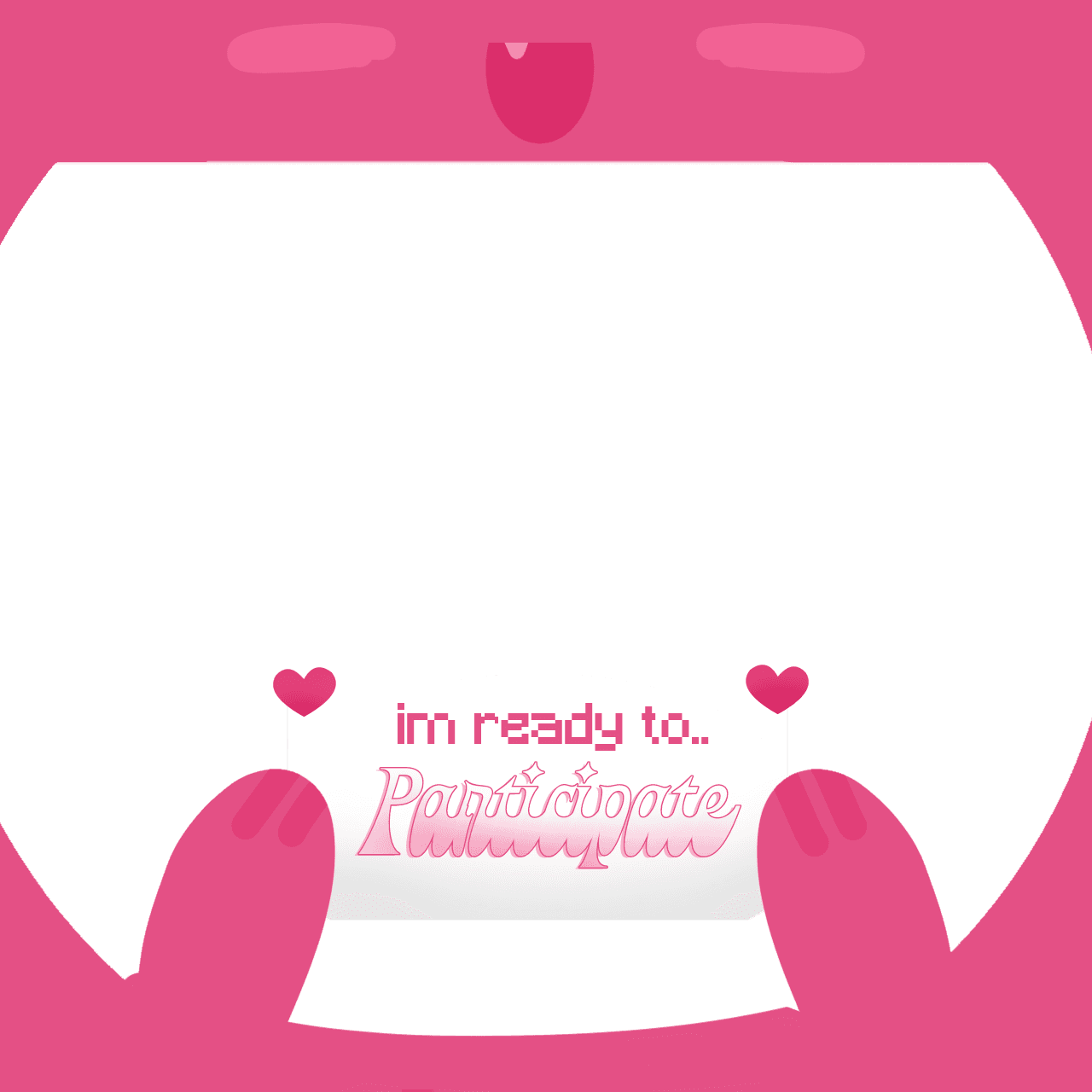 Im ready to parcitipate!