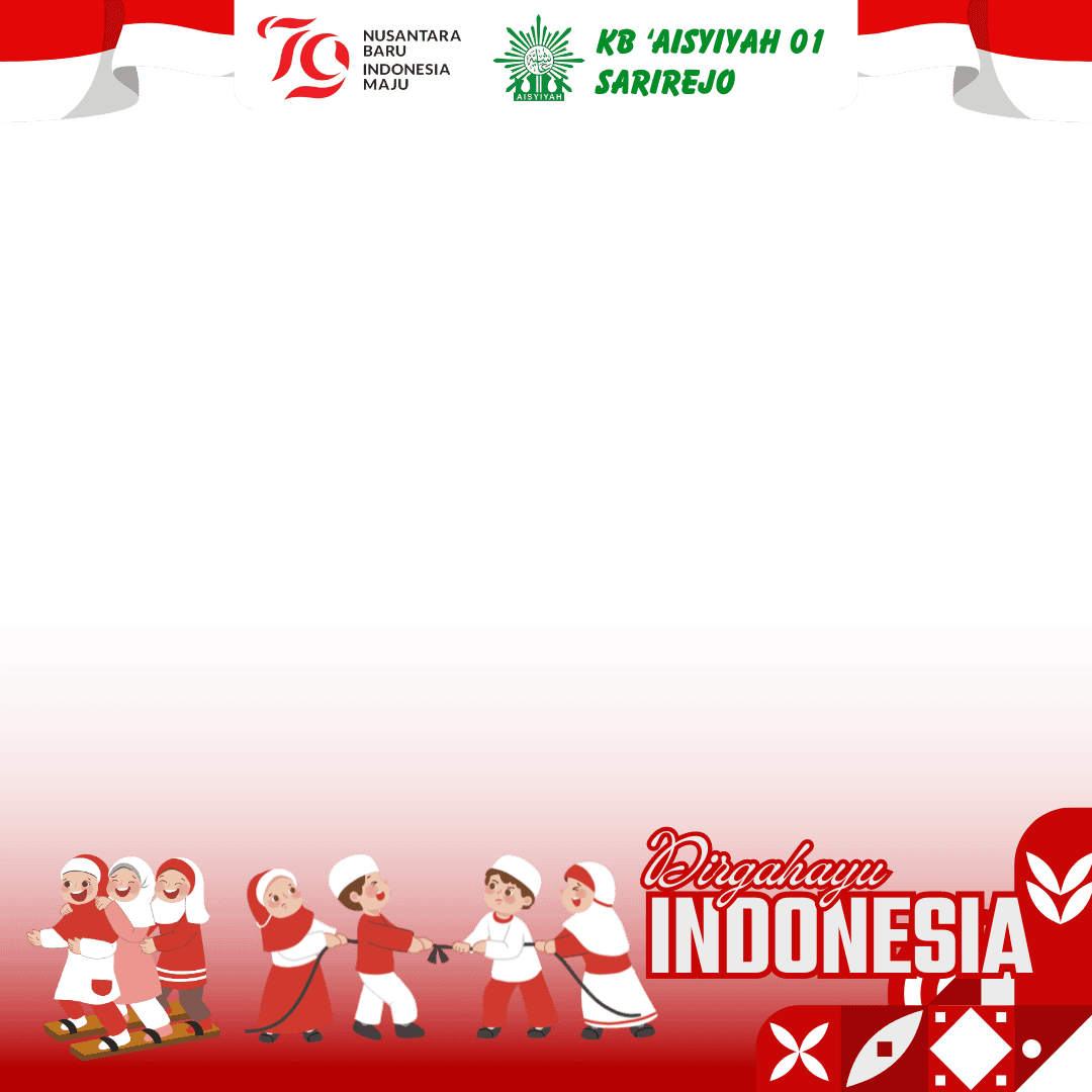 Selamat Hari Kemerdekaan Indonesia - KB Aisyiyah 01 Sarirejo