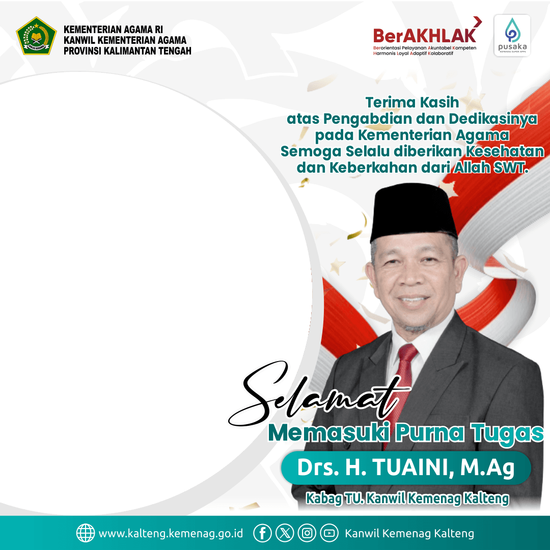 Selamat Memasuki Purna Tugas Drs. H. TUAINI, M.Ag