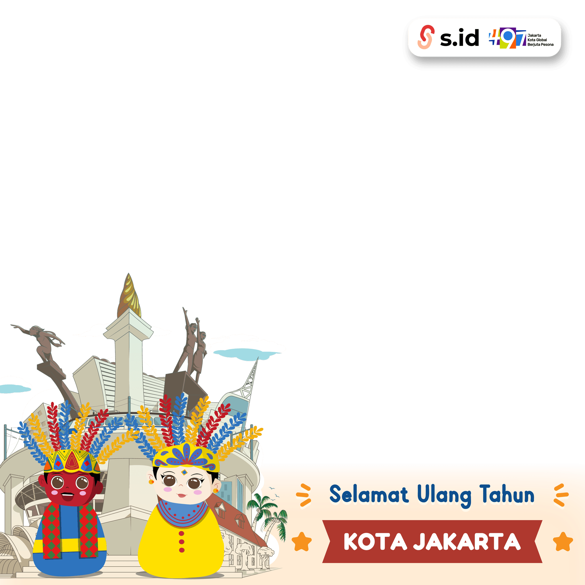 Selamat Ulang Tahun Kota Jakarta Ke- 497