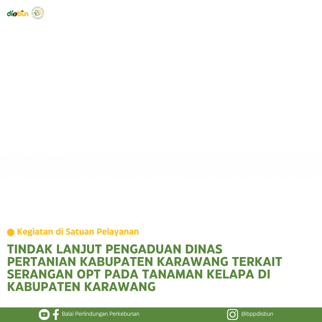 Tindak Lanjut Pengaduan Dinas Pertanian Kab. Karawang