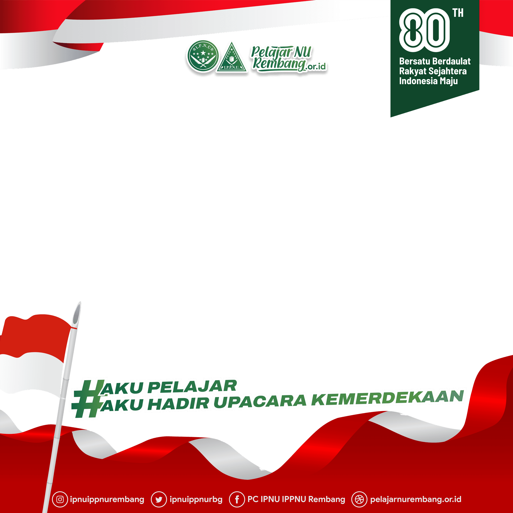 Aku Pelajar Aku Hadir Upacara Kemerdekaan