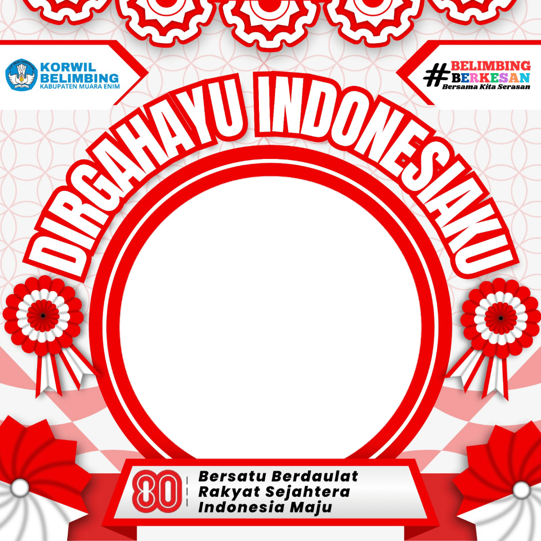 Dirgahayu Republik Indonesia ke 80 Tahun