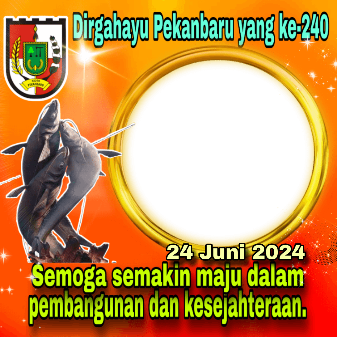 Dirgahayu Pekanbaru yang ke-240 