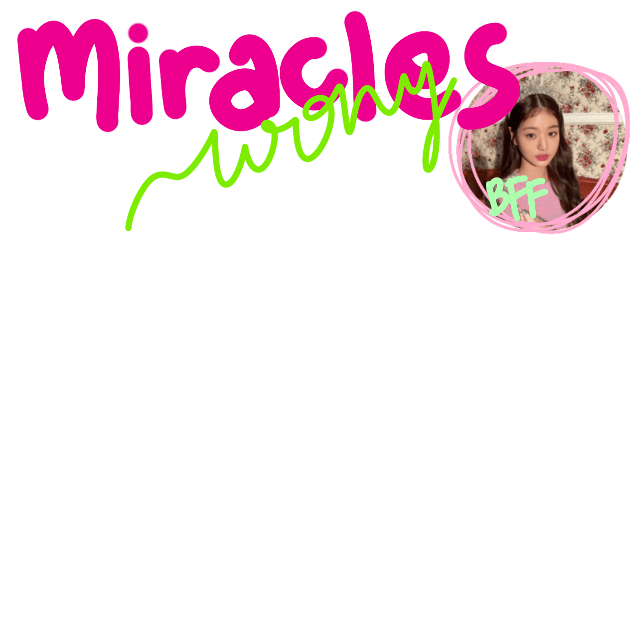 MiraclesWONY bff