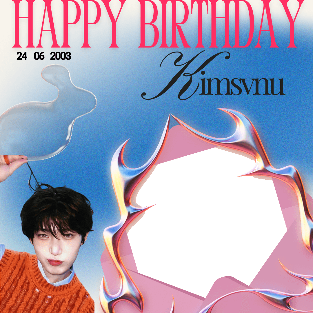 Happy @kimsvnu's Birthday!