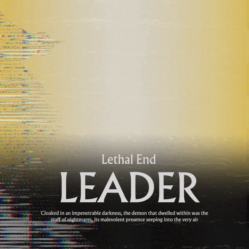 Lethal End — Leader
