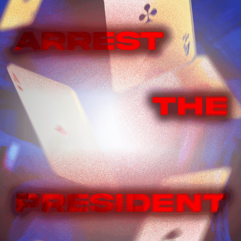 Arrest The President: Everythangs Corrupt