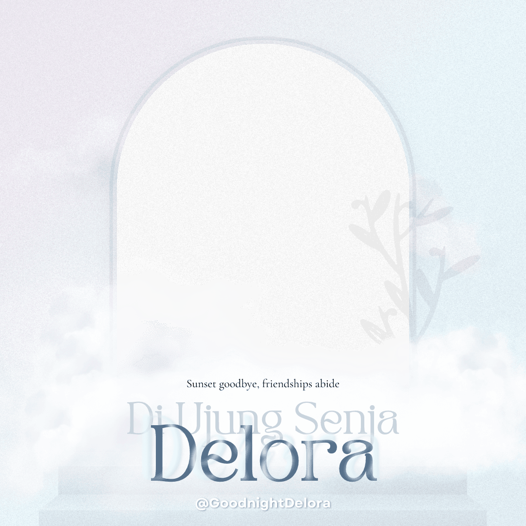 Goodnight Delora Farewell Party✨