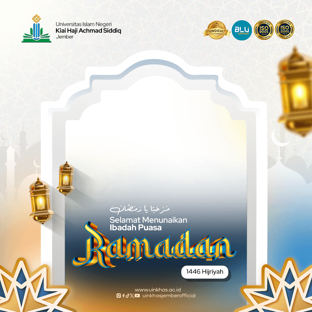 Marhaban Ya Ramadan 1446 H UIN KHAS Jember