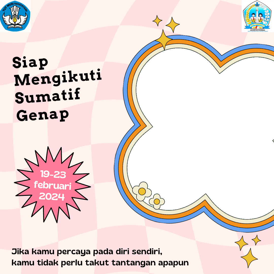 SIAP MENGIKUTI SUMATIF GENAP