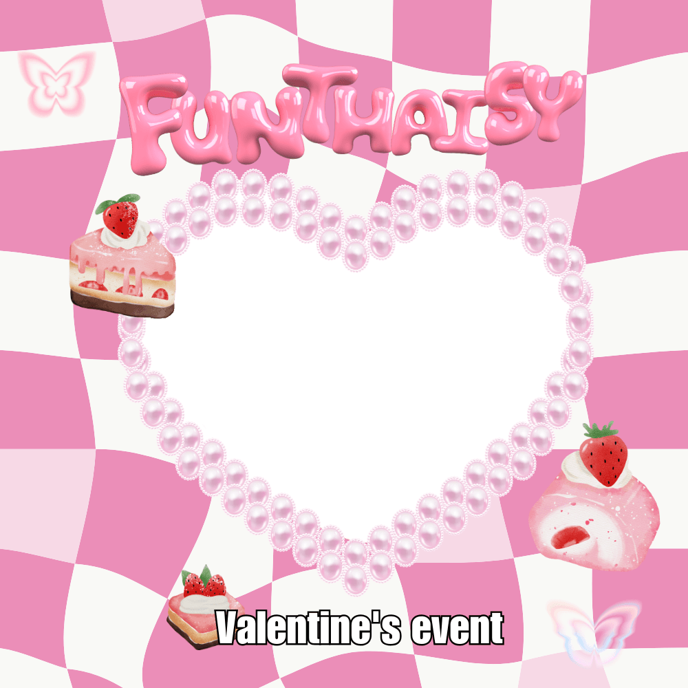 FUNTHAISY Valentine's Event 