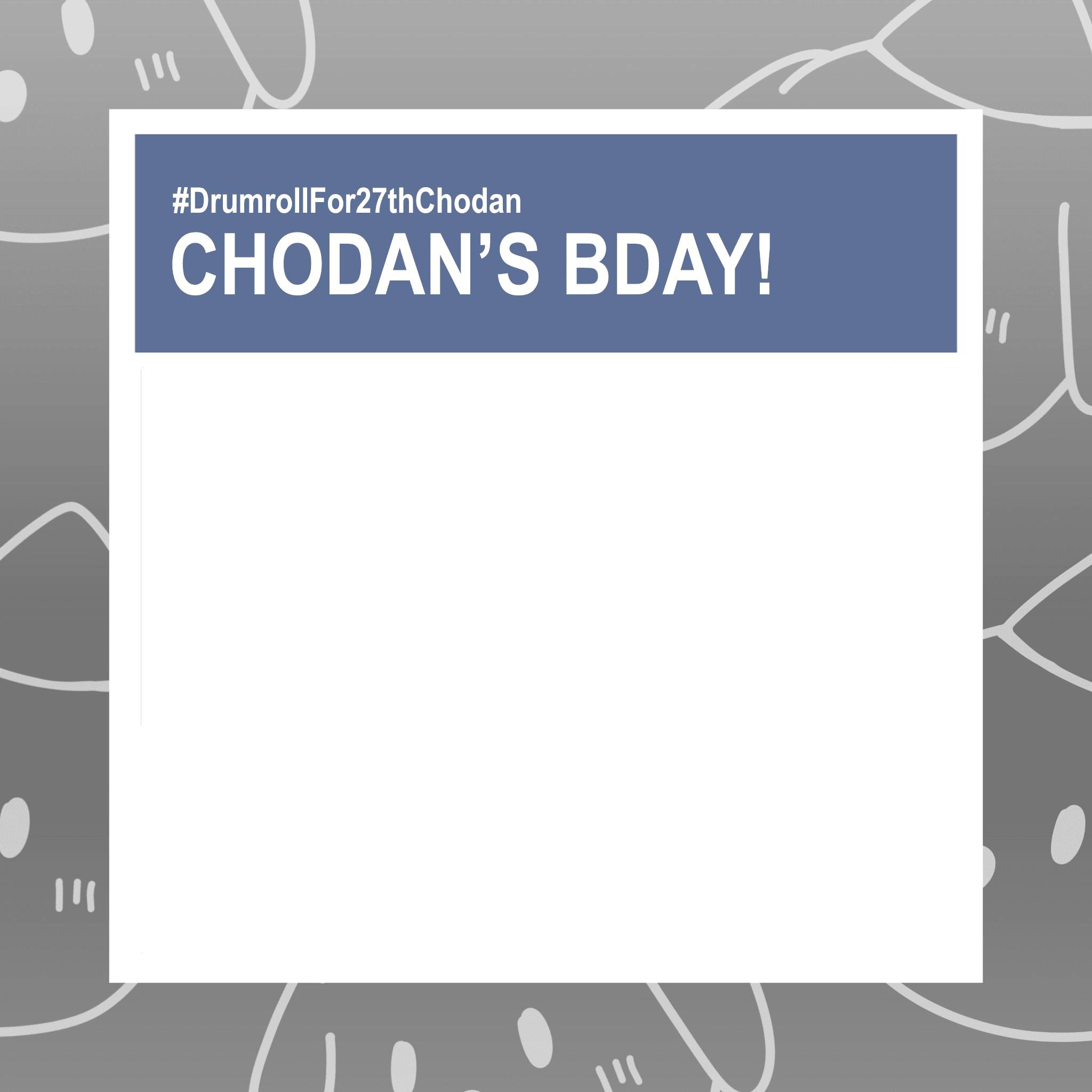 DRUMROLL FOR 27TH CHODAN.
