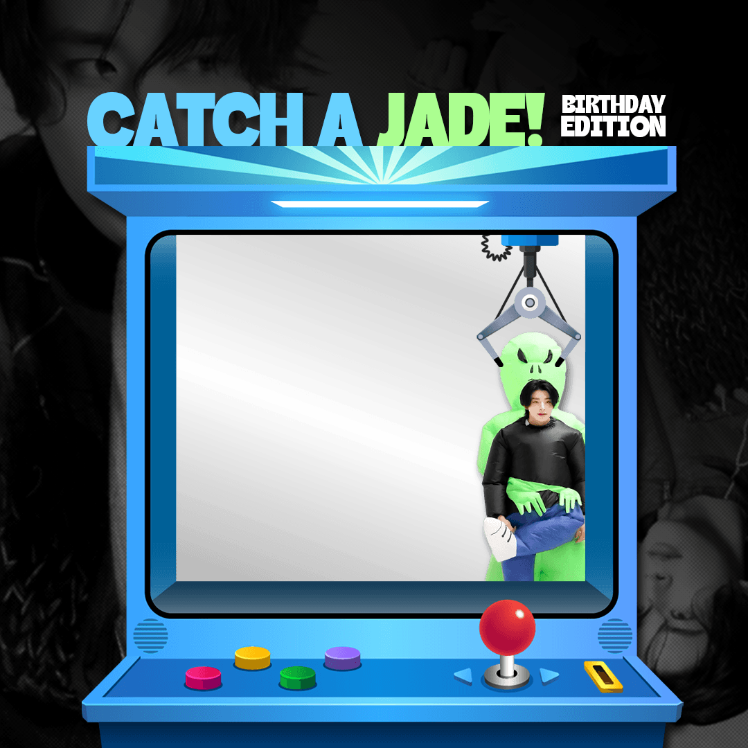 [BIRTHDAY SPECIAL] Catch a Jade!