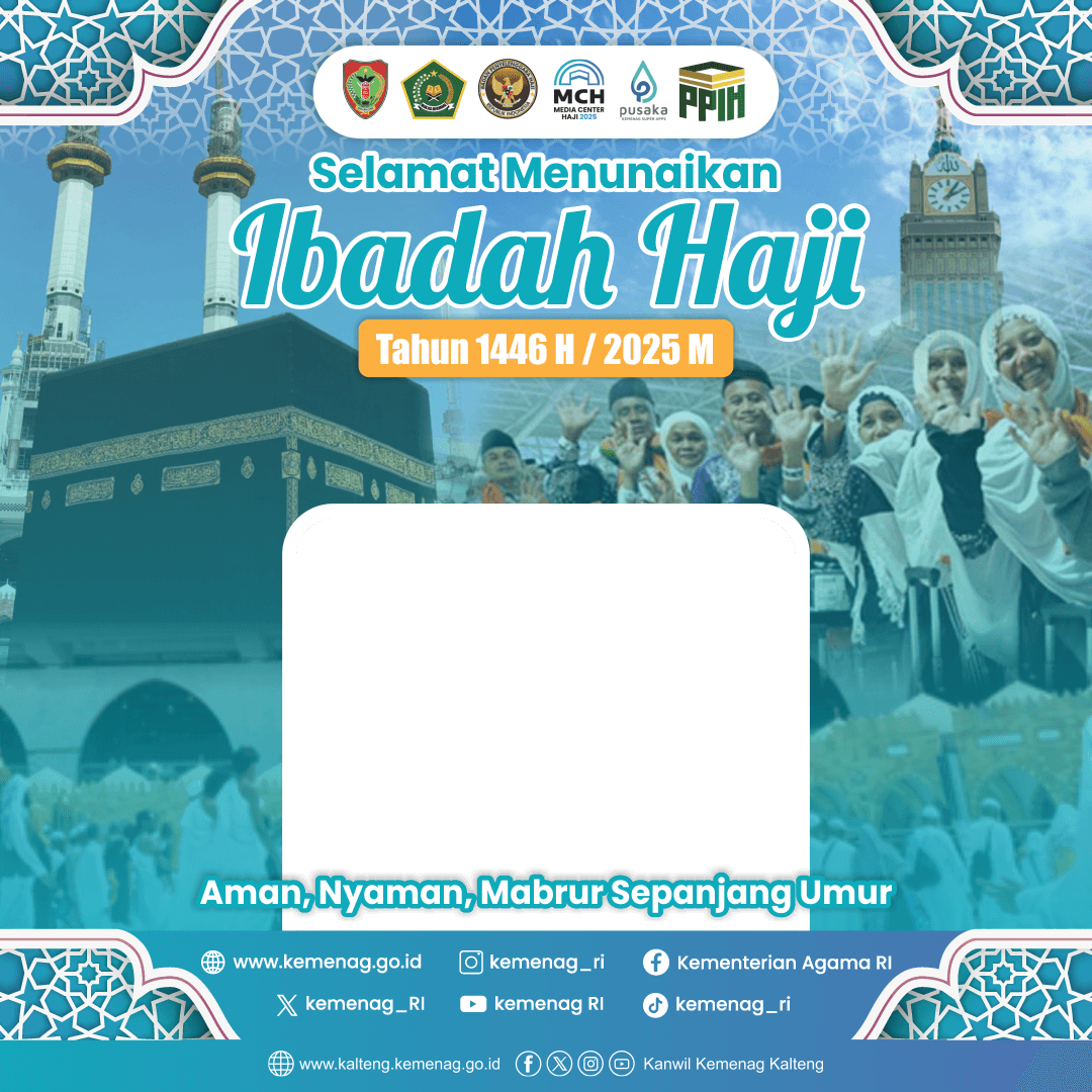 Selamat Menunaikan Ibadah Haji Tahun 1446 H/2025 M