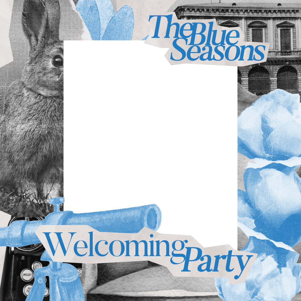 The Blue Seasons Welcoming Party