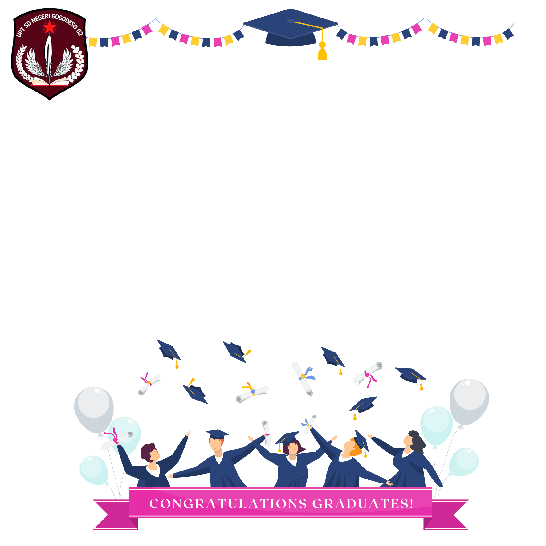 HAPPY GRADUATION UPT SDN GOGODESO 02