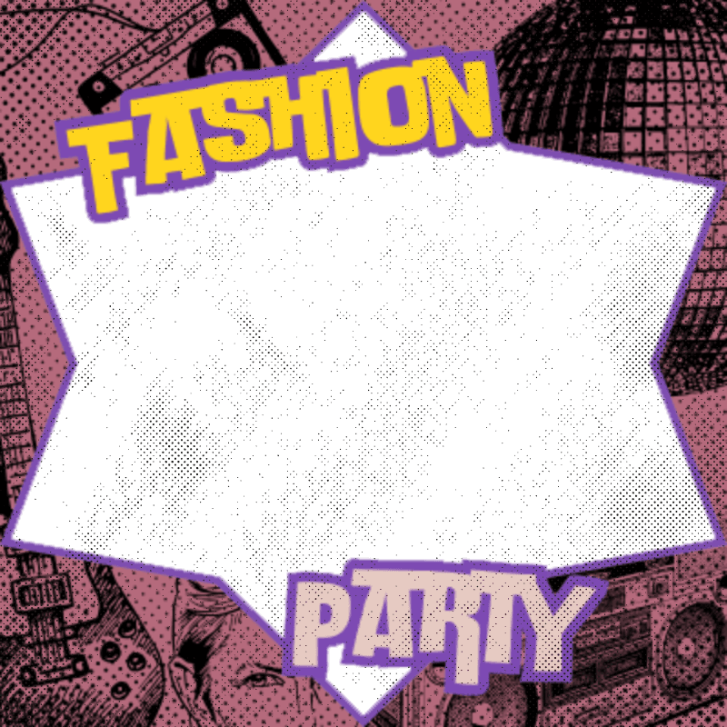 FASHION PARTY MISSION!
