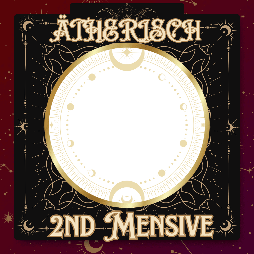 ÄTHERISCH 2nd Mensiv