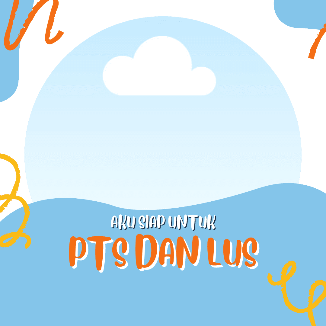 Siap untuk PTS dan LUS