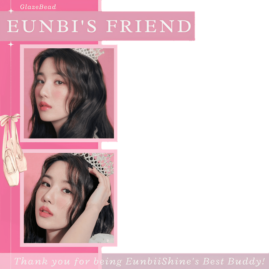 Eunbiishine's Friend.