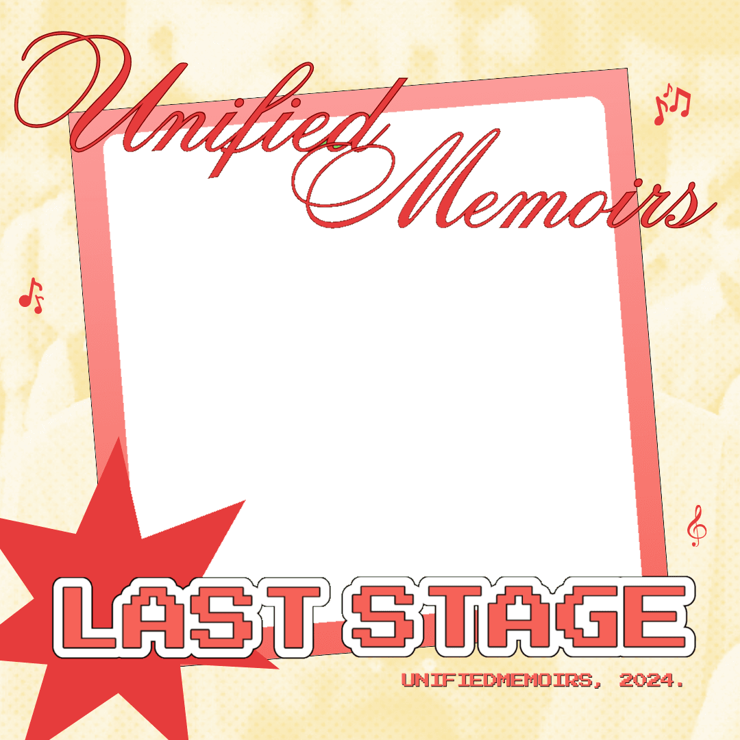 Unified Memoirs Last Stage