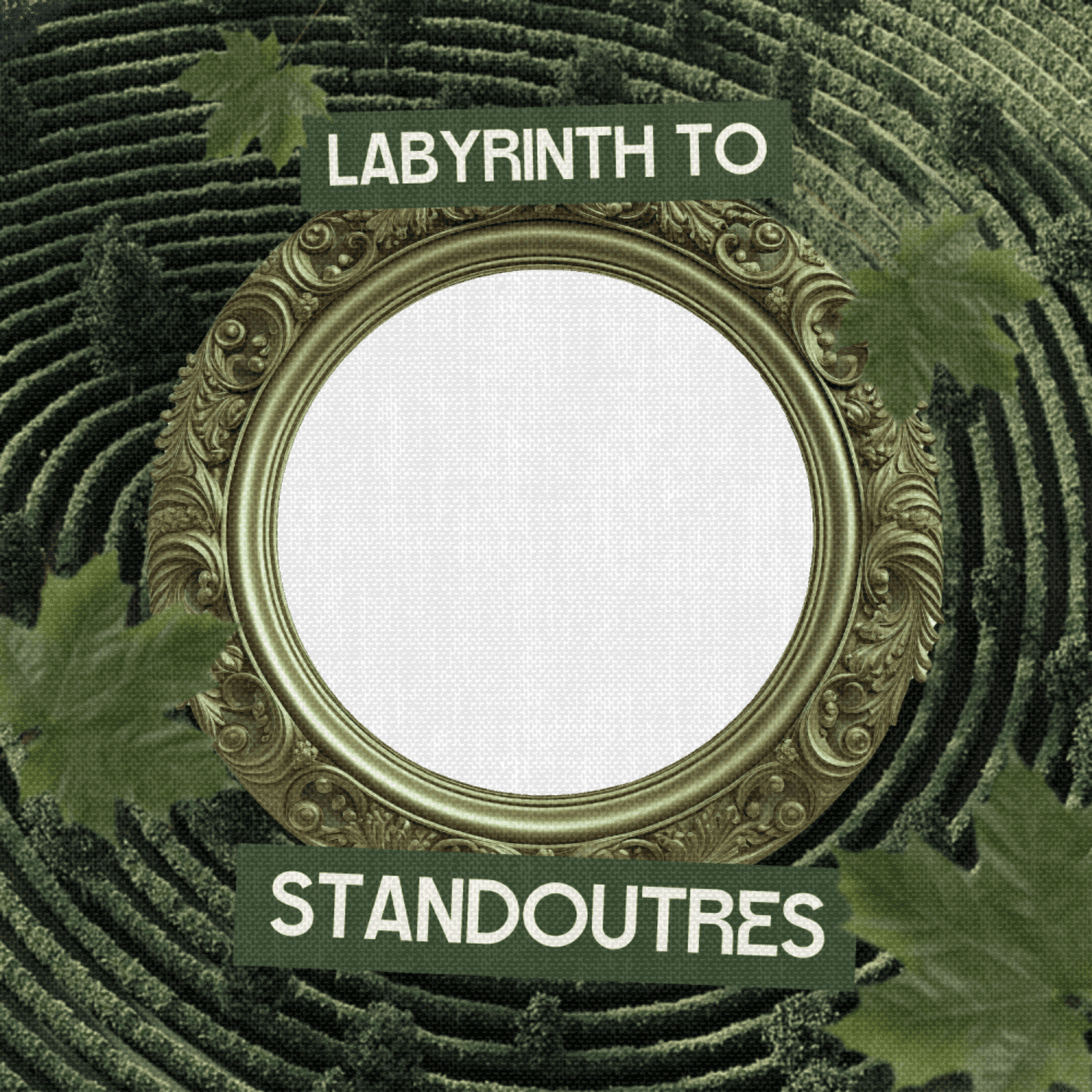 Labyrinth to Standoutres