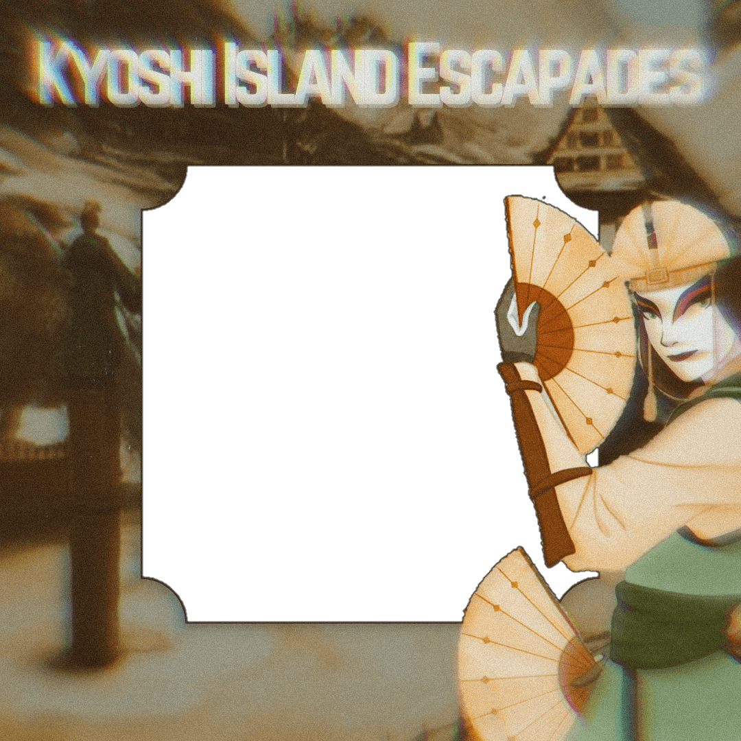 Kyoshi Island Escapades 