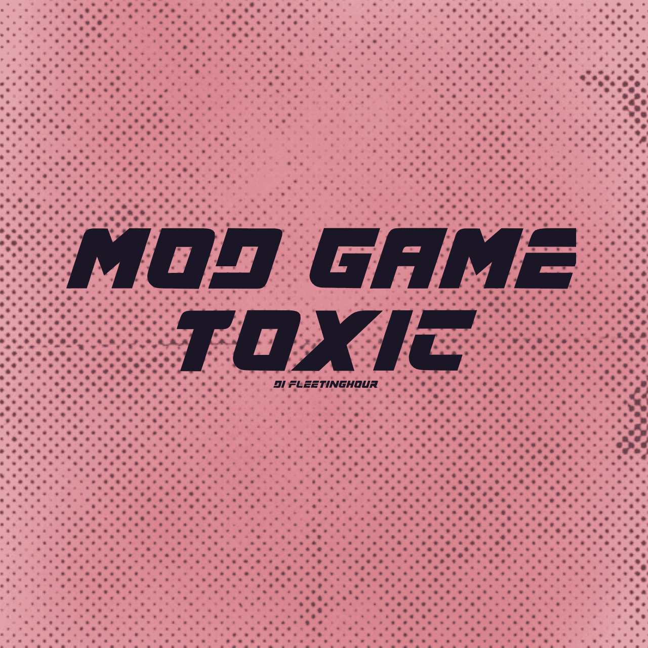 MOD GAME TOXIC