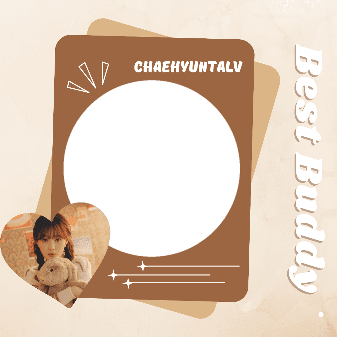 CHAEHYUNTalv’s Best Buddy