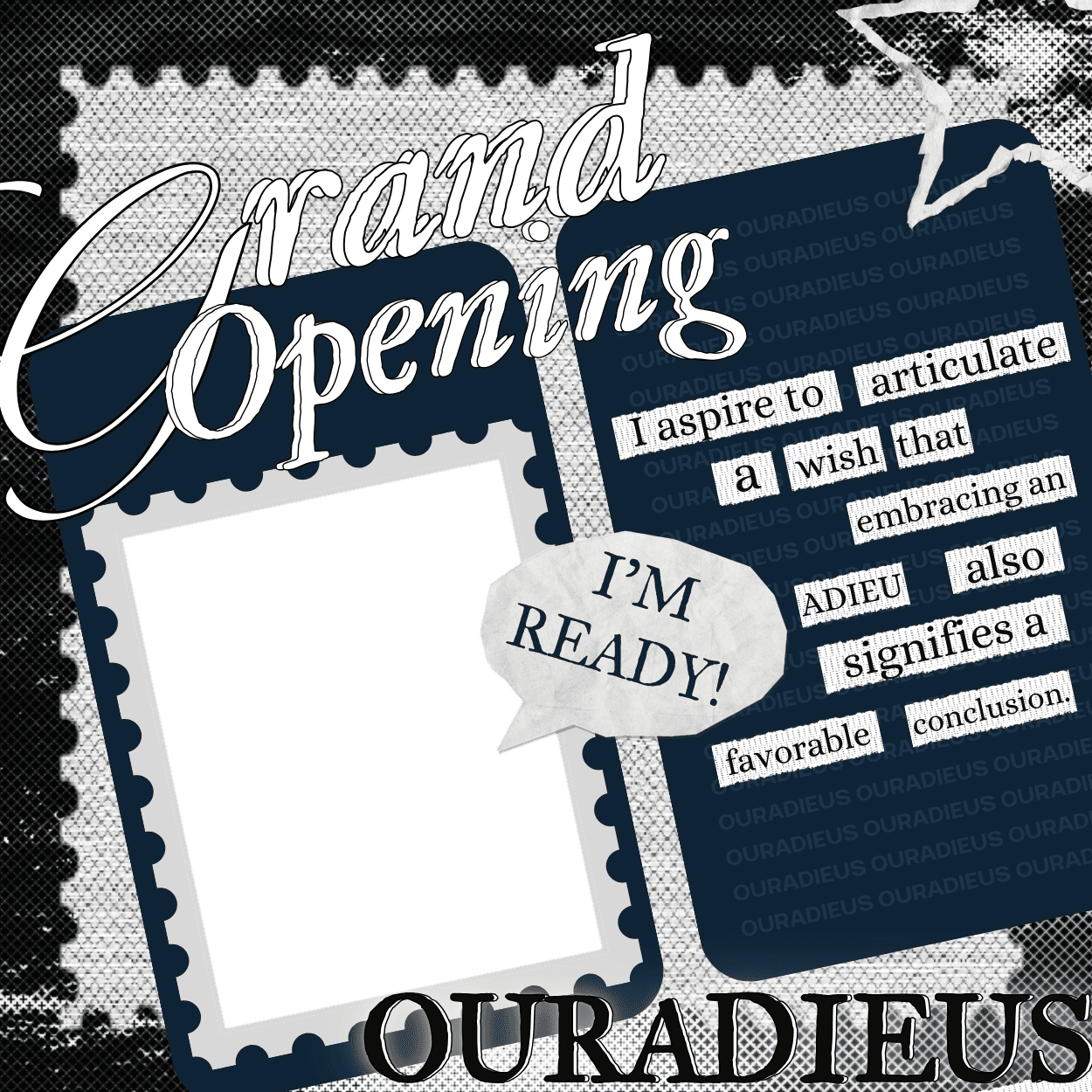 Grand Opening: OUR ADIEUS.