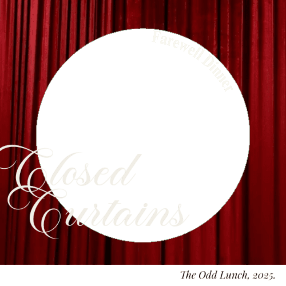 Closed Curtains, The Odd Lunch.
