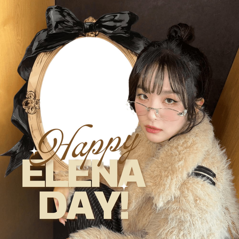 ELENA's BIRTHDAY! 🎂