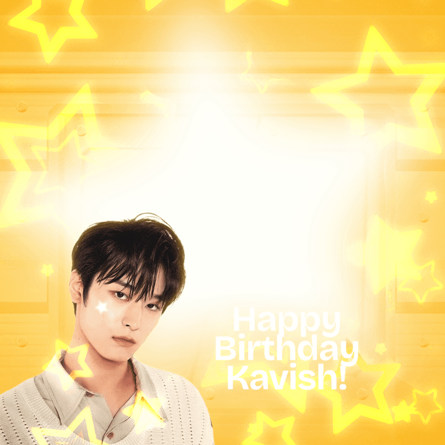 💫 Birthday: Kavish