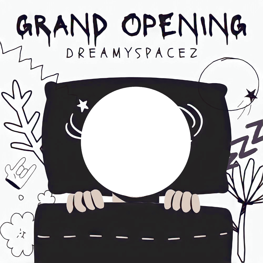 GRAND OPENING! 💤