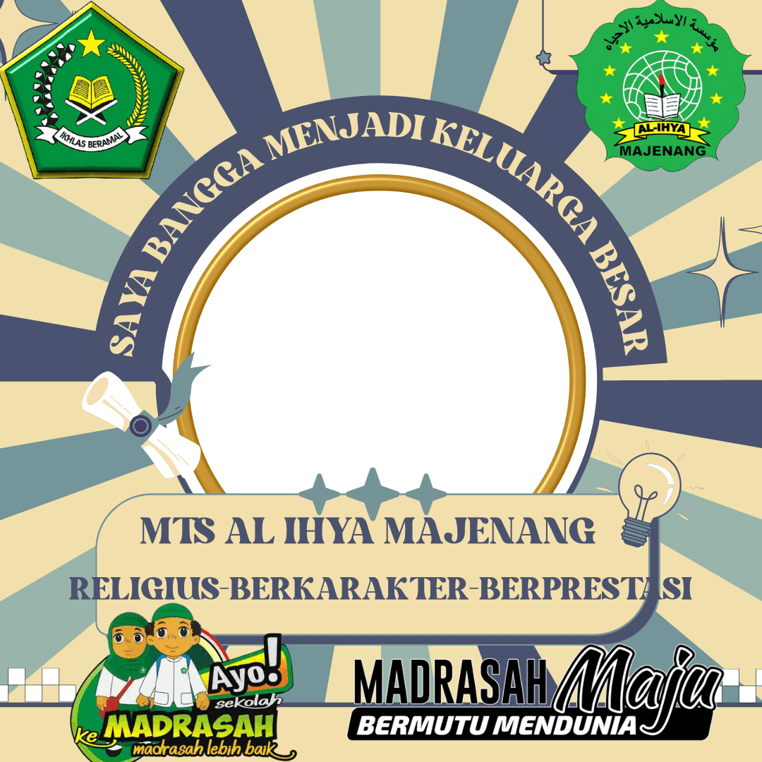 Saya Bangga Menjadi Bagian MTs Al Ihya Majenang