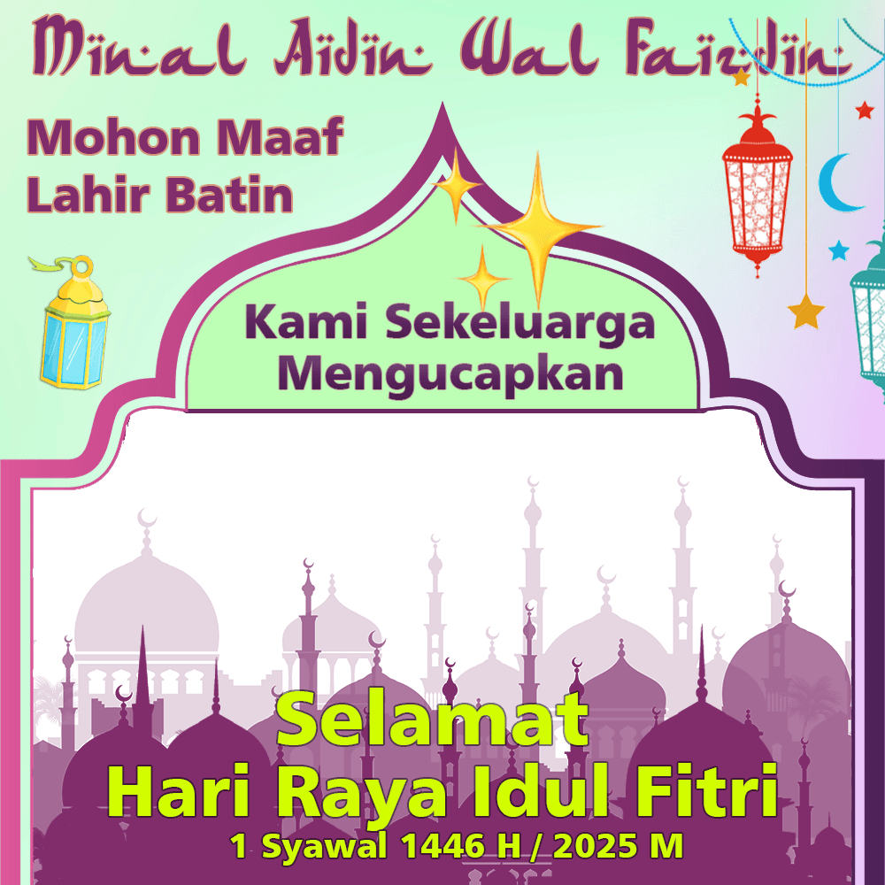 Ucapan Selamat Hari Raya Idul Fitri 1446 H / 2025 M