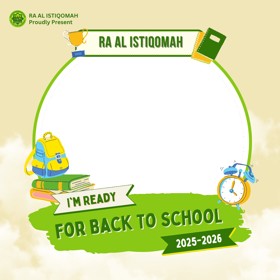 RA AL ISTIQOMAH BACK TO SCHOOL!