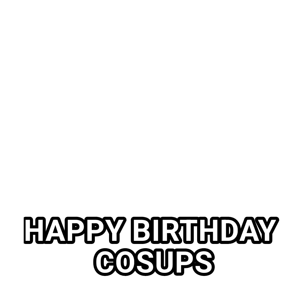 Happy birthday, Cosups!
