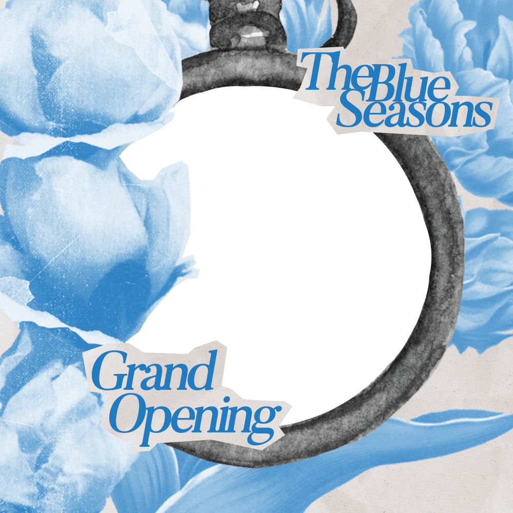 The Blue Seasons Grand Opening