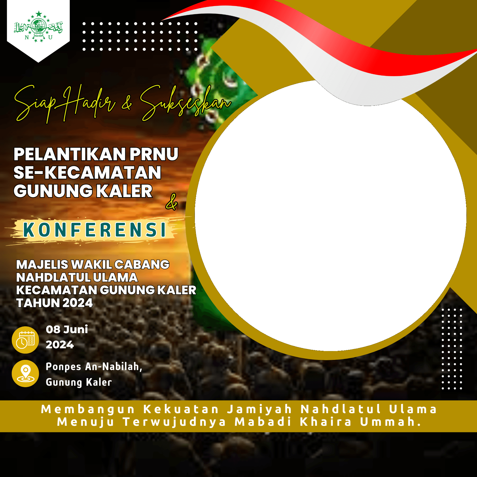 Hadiri, Ramaikan dan Sukseskan