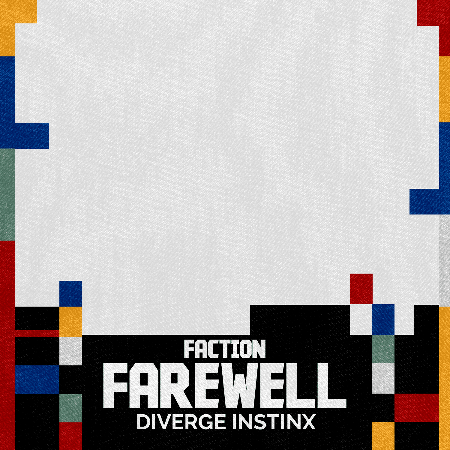 Faction Farewell