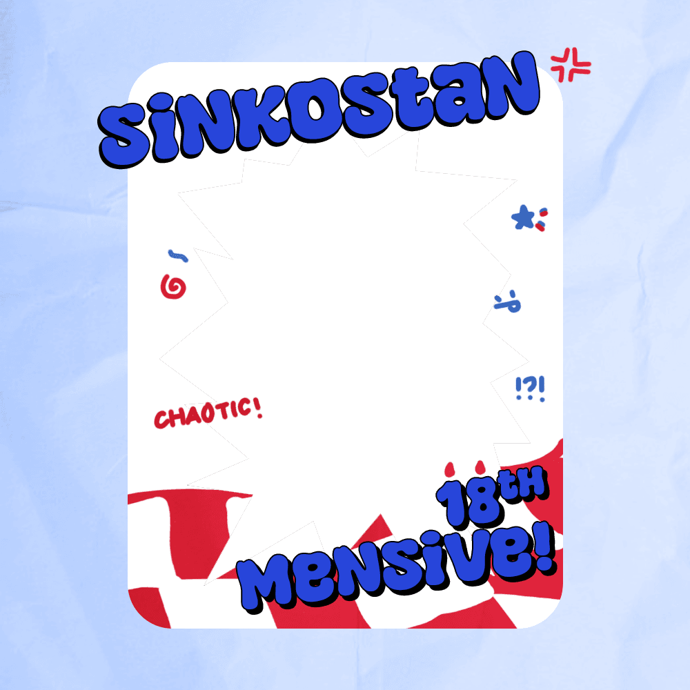 SINKOST 18th Mensiverry!