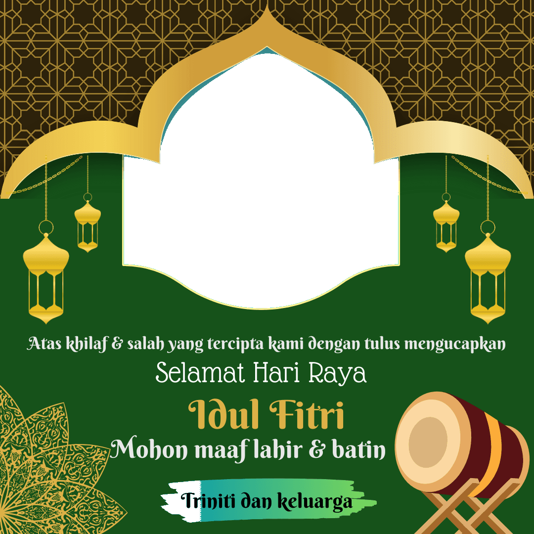 Selamat Hari Raya Idul Fitri keluarga Triniti
