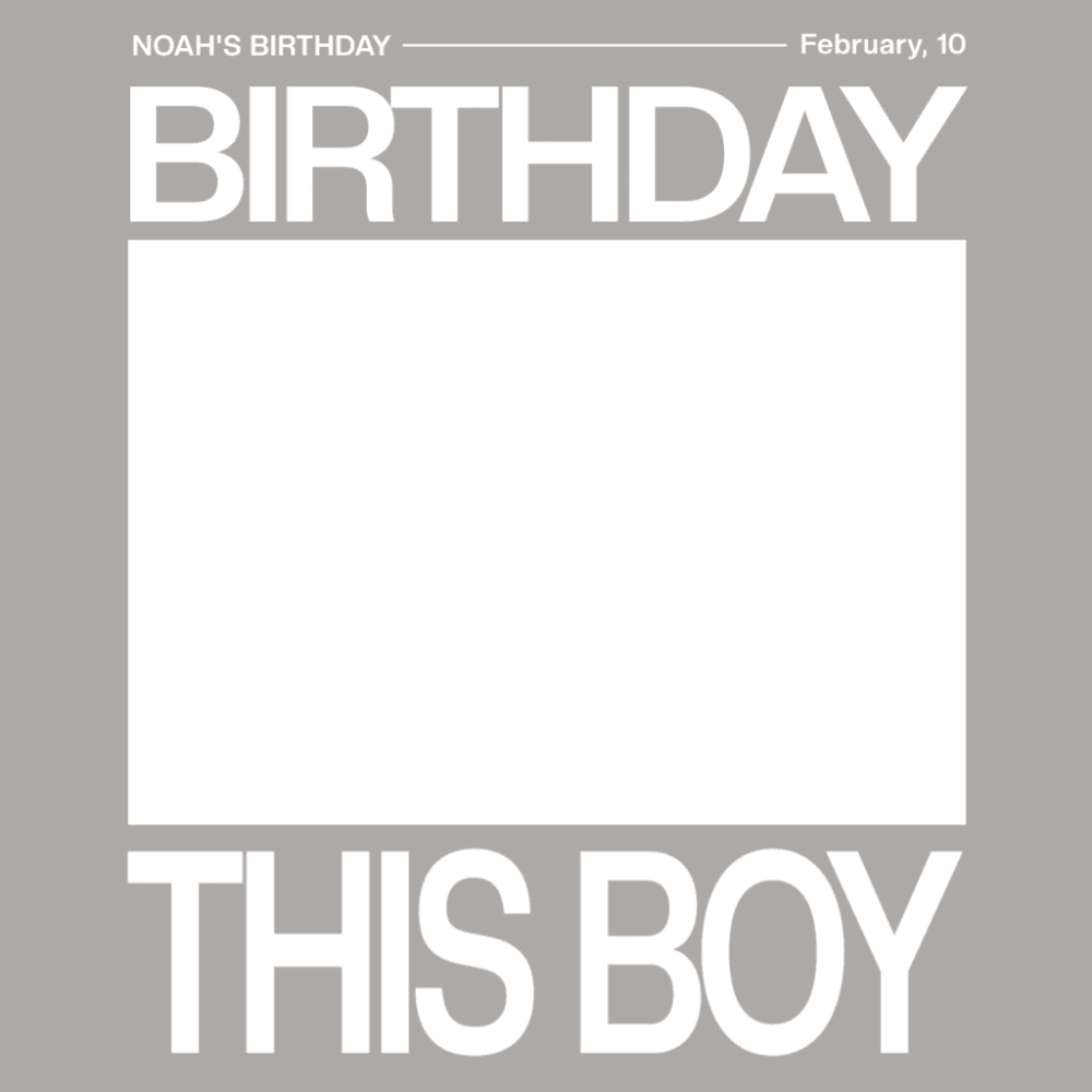 Happy Bday NOAH!