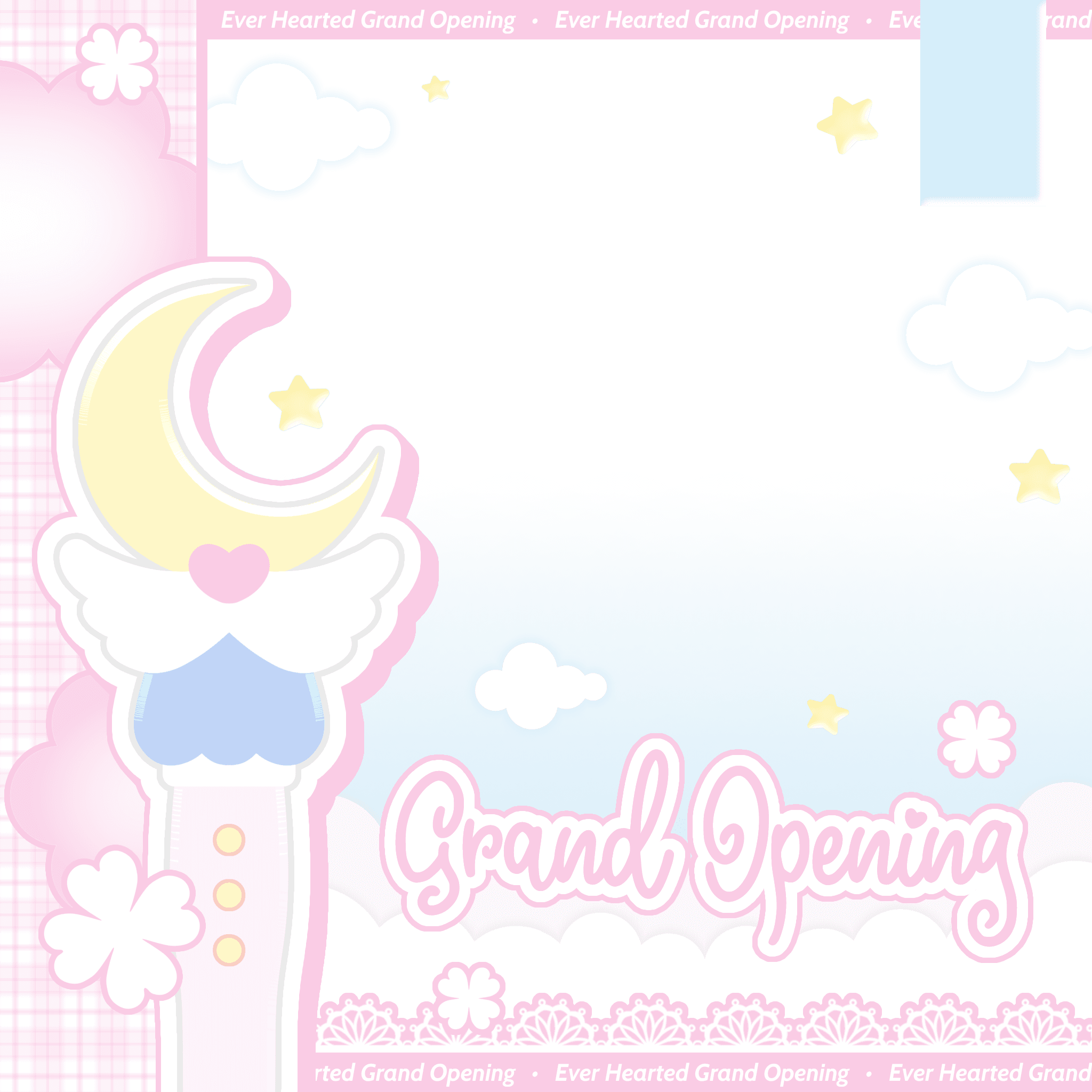 Ever Hearter Grand Opening
