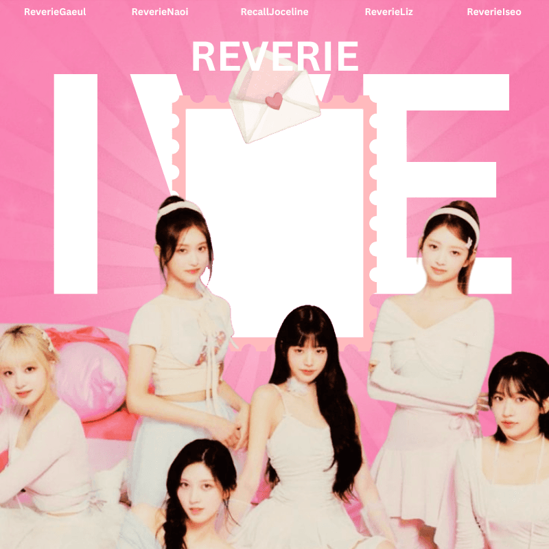 REVERIE IVE!
