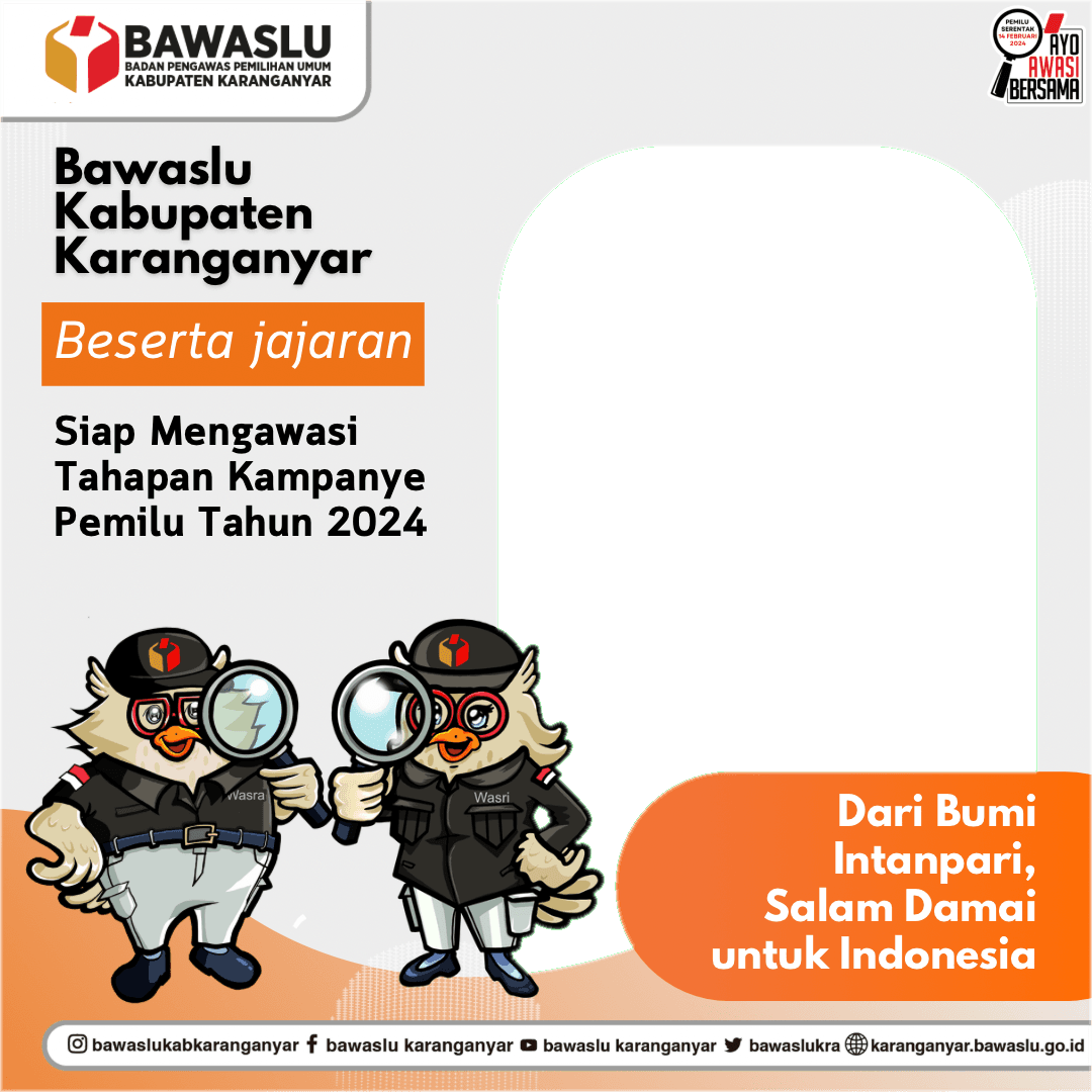 Ayo Awasi Tahapan Kampanye Pemilu 2024
