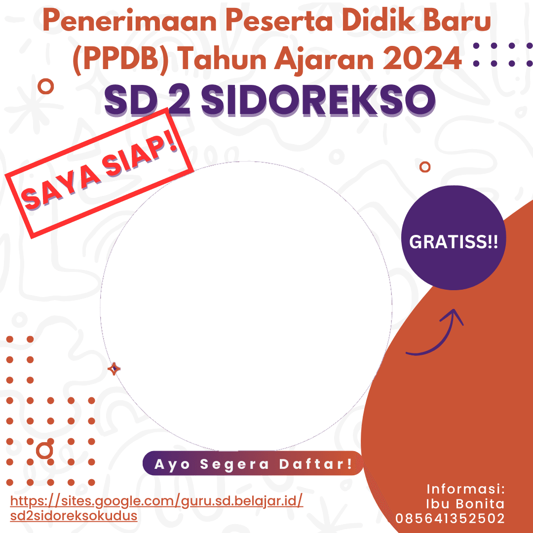 Saya Siap PPDB 2024 SD 2 Sidorekso