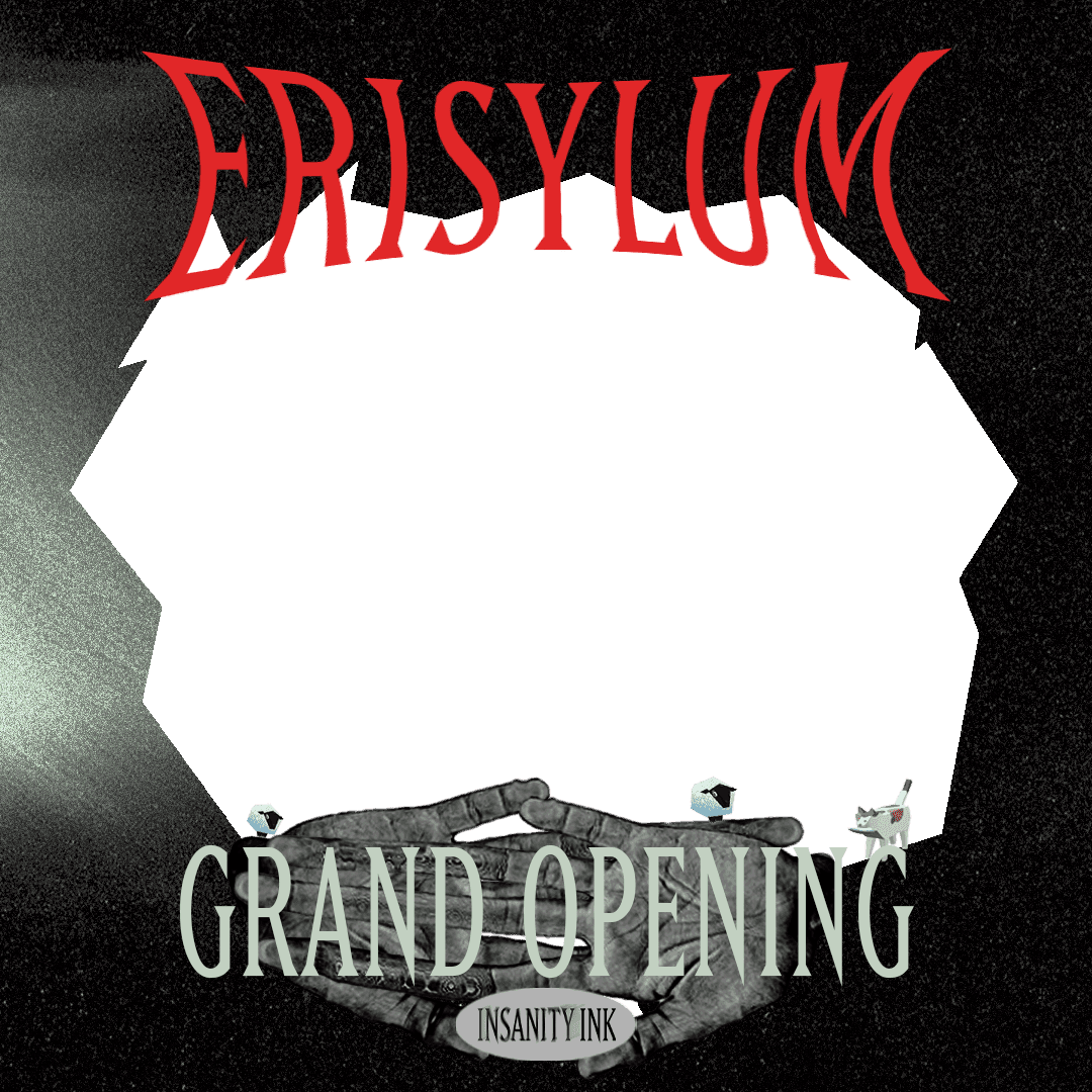 Erisylum Grand Opening